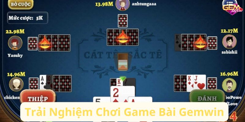 game bai gemwin 1 Trải Nghiệm Chơi Game Bài Gemwin